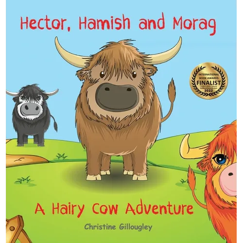 Hector, Hamish and Morag: A Hairy Cow Adventure