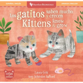Los Gatitos Saben Mucho Y Crecen / Kittens Know & Grow