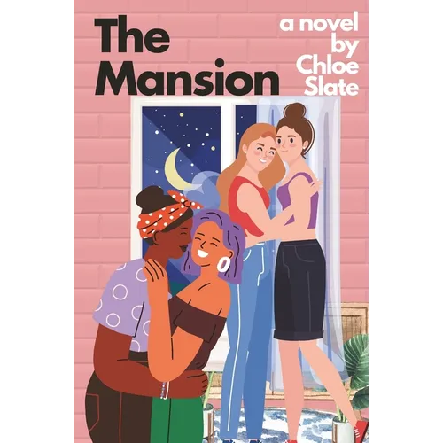 The Mansion: An intensely sapphic, very passionate, erotic romance novel