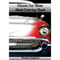 Classic Car Show Adult Coloring Book