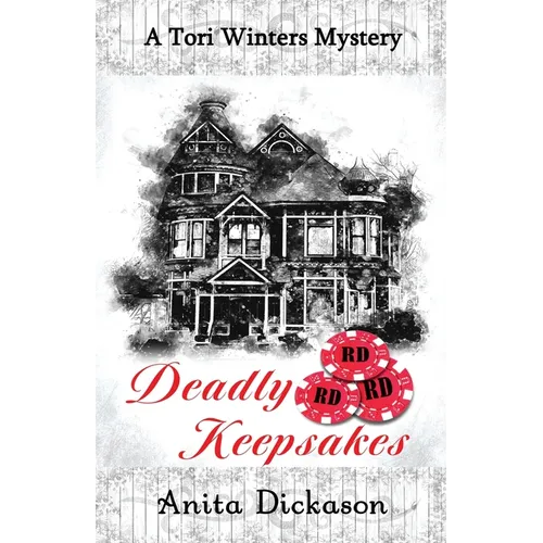Deadly Keepsakes: A Tori Winters Mystery