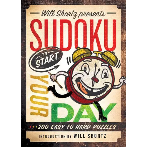 Will Shortz Presents Sudoku to Start Your Day