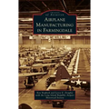 Airplane Manufacturing in Farmingdale