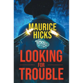 Looking for Trouble