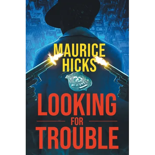 Looking for Trouble
