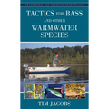 Tactics for Bass and Other Warmwater Species