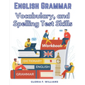 English Grammar: Vocabulary, and Spelling Test Skills