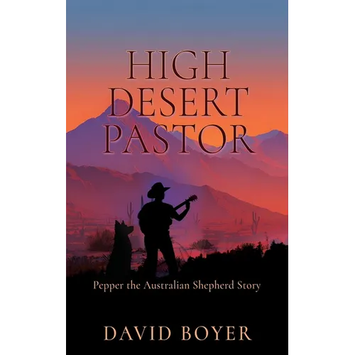 High Desert Pastor: Pepper the Australian Shepherd Story