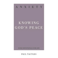 Anxiety: Knowing God's Peace