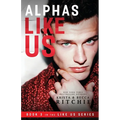 Alphas Like Us