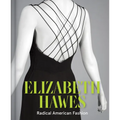 Elizabeth Hawes: Radical American Fashion