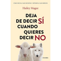 Deja de Decir Si Cuando Quieres Decir No / Stop People Pleasing