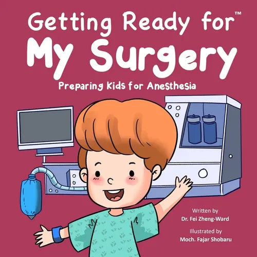 Getting Ready for My Surgery: Preparing Kids for Anesthesia