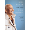 Make Me Rain: Poems & Prose