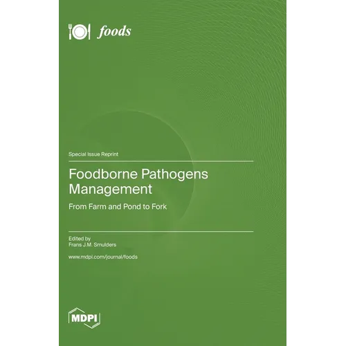 Foodborne Pathogens Management: From Farm and Pond to Fork