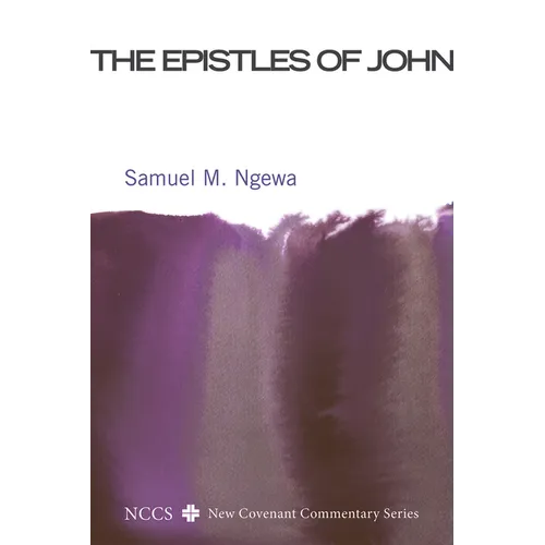 The Epistles of John: Their Message and Relevance for Today