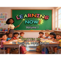 Learning Now: Volume 1
