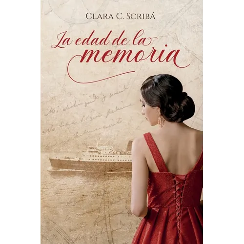 La edad de la memoria: Novela histórica sobre el exilio