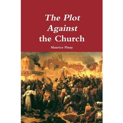 The Plot Against the Church