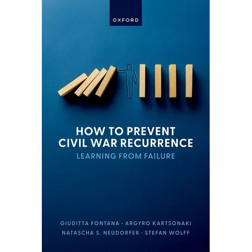 How to Prevent Civil War Recurrence: Learning from Failure