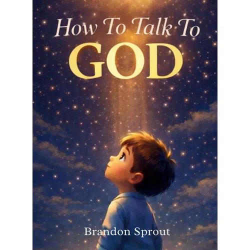 How To Talk To GOD