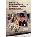 Picking, Politicking, and Pontificating (While Faithfully Fighting Corruption)