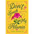 Don't Touch My Petunia