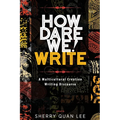 How Dare We! Write: A Multicultural Creative Writing Discourse