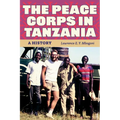 The Peace Corps in Tanzania: A History