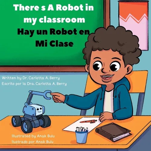 There's A Robot In My Classroom/Hay Un Robot En Mi Clase: There's A Robot! Series/¡Hay un robot! Serie