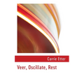Veer, Oscillate, Rest