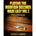 Playing The Mountain Dulcimer Made Easy: Vol II
