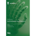Soft Actuators and Robotics