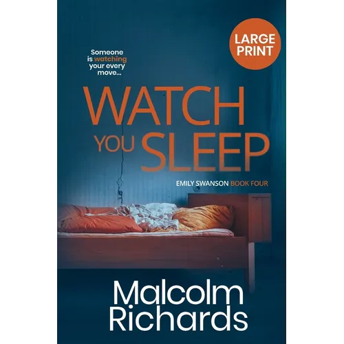 Watch You Sleep: Large Print Edition
