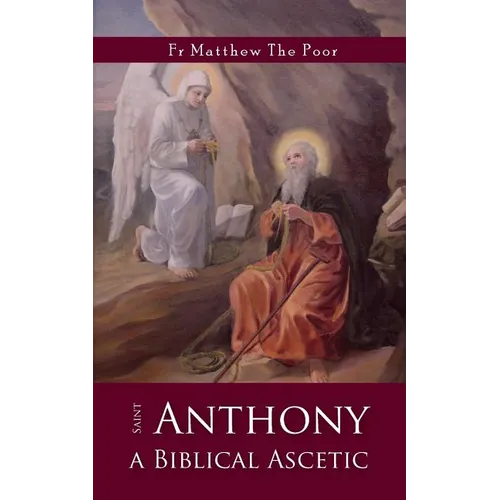 St Anthony: A Biblical Ascetic