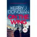 On the Wing: Book 7 in the Ryan Kaine Series