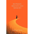 Between Breath and Memory