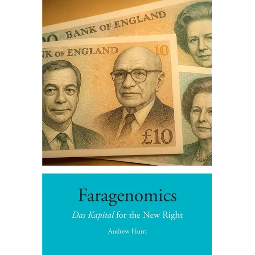 Faragenomics: Das Kapital for the New Right