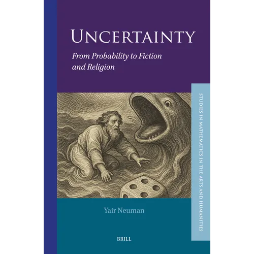 Uncertainty: From Probability to Fiction and Religion