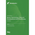 Bionic Technology-Robotic Exoskeletons and Prostheses: 2nd Edition