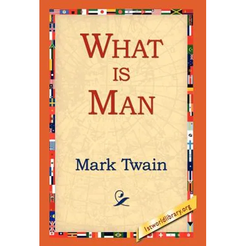 What Is Man?