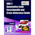 OBD-2 Automotive Code Encyclopedia and Cross-Reference Guide: Includes Volume/Voltage/Current/Pressure Reference and OBD-2 Codes