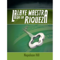 La Llave Maestra de La Riqueza