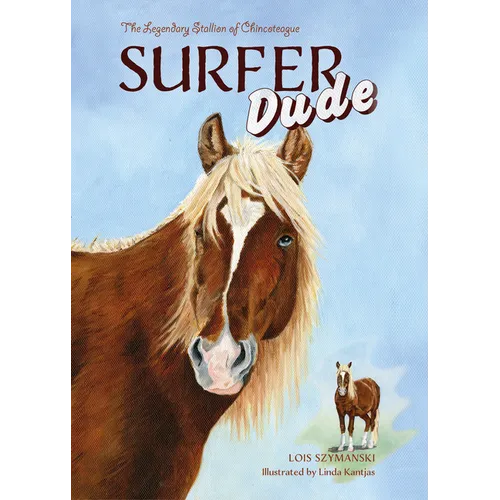 Surfer Dude: The Legendary Stallion of Chincoteague
