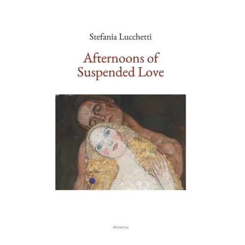 Afternoons of Suspended Love: Poetry Collection