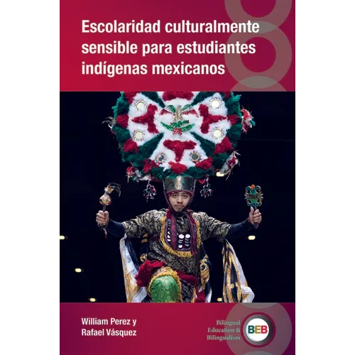 Escolaridad Culturalmente Sensible Para Estudiantes Indígenas Mexicanos