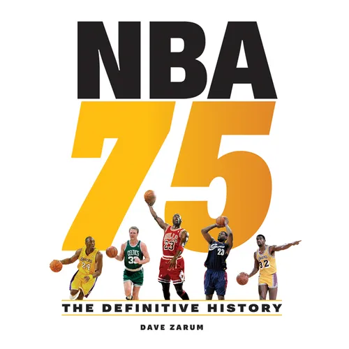NBA 75: The Definitive History