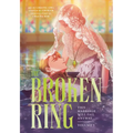 The Broken Ring, Volume 3: This Marriage Will Fail Anyway