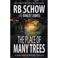 The Place of Many Trees: A Sadie Gray FBI Mystery Series