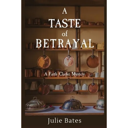 A Taste of Betrayal: A Faith Clarke Mystery